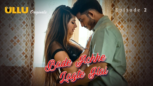 Bade Achhe Lagte Hai Part 1 – E02 – 2025 – Hindi Hot Web Series – Ullu